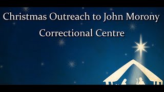 Christmas Outreach to John Morony Correctional Centre [upl. by Bobina]