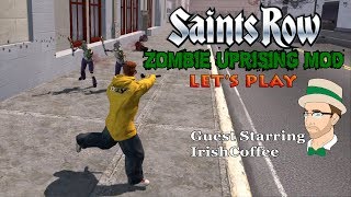 Saints Row Zombie Uprising Mod Lets Play [upl. by Nalced145]