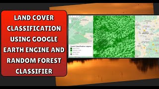 Land Cover Classification Using Google Earth Engine And Random Forest Classifier [upl. by Auof]