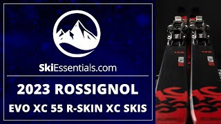 2023 Rossignol EVO XC 55 RSkin XC Skis with SkiEssentialscom [upl. by Ennazus386]