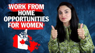 Work From Home Opportunities For Women In Canada [upl. by Stesha]