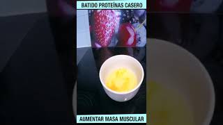 BATIDO DE PROTEINAS CASERO para aumentar masa muscular 💪🏼 SIN POLVO NI SUPLEMENTOS [upl. by Akeme]