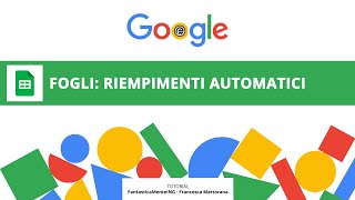 GOOGLE FOGLI tutorial 4 Riempimento automatico di celle in Google Sheets [upl. by Sesilu81]