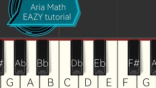 Aria math Piano EAZY tutorial [upl. by Hgielek]