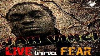 Jah Vinci  Live Inna Fear  Before amp After Riddim  November 2014 [upl. by Ereynihc506]