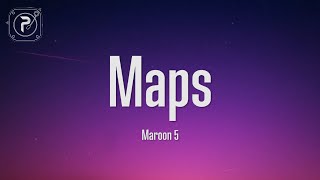 Maroon 5  Maps Lyrics [upl. by Nnahoj]