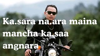 Kasara naara maina mancha kasaa angnaranew garo songSaldorik S dio lyrics [upl. by Adnav893]