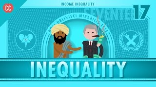 Income and Wealth Inequality Crash Course Economics 17 [upl. by Phillida843]