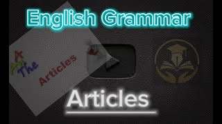 Articles A An The in English Grammar  Definite and Indefinite Articles  with examples [upl. by Ahsaten]