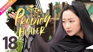 ã€ENG SUBã€‘Prodigy Healer EP18  Zhao Lusi Li Hongyi  Fresh Drama [upl. by Ris944]