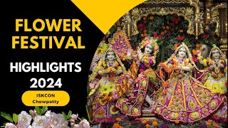 Flower Festival 2024 Highlights  ISKCON Chowpatty [upl. by Irafat881]