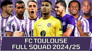 FC TOULOUSE FULL SQUAD SEASON 202425  FC Toulouse Official Squad [upl. by Pinette]