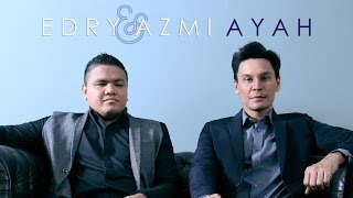 Edry amp Azmi  Ayah Official Lyric Video [upl. by Navada]