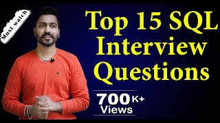 Lec123 Top 15 SQL Interview Questions Answers  Most Important Questions for Job Interview [upl. by Aromat]