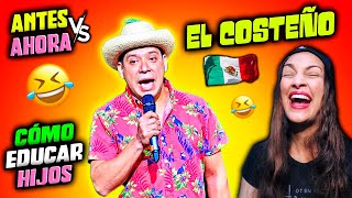 REACCIONANDO a EL COSTEÑO 🇲🇽🤣 Cómo Eran Antes y Ahora  Cómo Educar a los Hijos muero de risas [upl. by Hareehat]