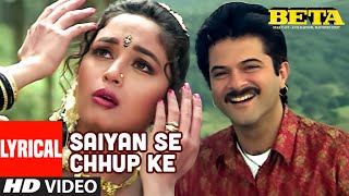 quotSaiyan Se Chhup Kequot Lyrical Video Song  Beta  Anuradha PaudwalUdit Narayan  Anil KapoorMadhuri [upl. by Nyladam846]