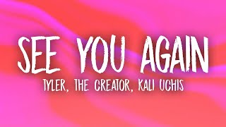 Tyler The Creator  See You Again Lyrics ft Kali Uchis  okokokok lalalala [upl. by Landbert]