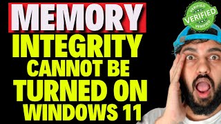 How to Fix Memory Integrity Cant be Turned on Windows 11 [upl. by Enyrehtak]