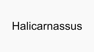 How to pronounce Halicarnassus [upl. by Ayekim187]