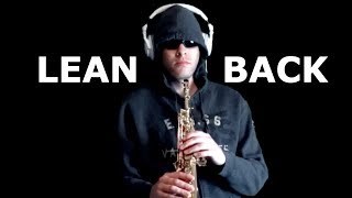 LEAN BACK  Fat Joe  Soprano Saxophone  BriansThing [upl. by Owens]