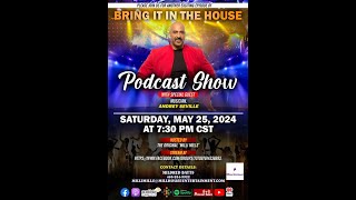 BRING IT IN THE HOUSE  Podcast Show [upl. by Marlin292]