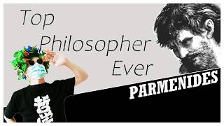 Parmenides Is The Most Important Philosopher In All History [upl. by Iover473]