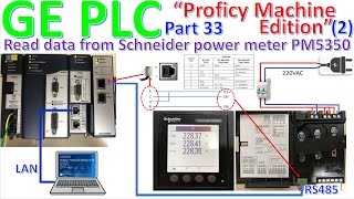 GE software quotProficy Machine Edition V95quot read data from Schneider power meter model quotPM5350quot part2 [upl. by Minne229]