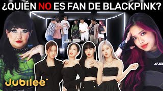 6 fans de Blackpink VS 1 Hater  El Impostor [upl. by Hebrew]