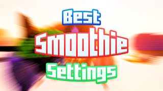 Best Smoothie Settings [upl. by Drice596]