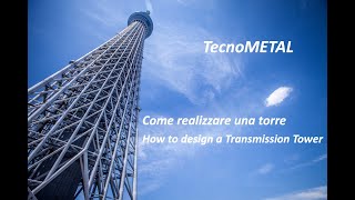 TecnoMETAL  Progettazione di una torre lezione 2  How to design a transmission tower lesson 2 [upl. by Oiliduab754]