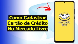 Como Cadastrar Cartão de Crédito no Mercado Livre Atualizado 2024 [upl. by Noremac209]