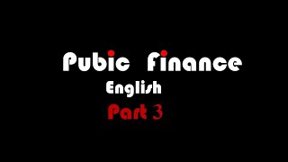 Public Finance 3 l [upl. by Byrann]