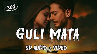 Guli Mata  8D Audio  Shreya Ghoshal  Saad Lamjarred  Use Headphones 🎧 [upl. by Malynda]