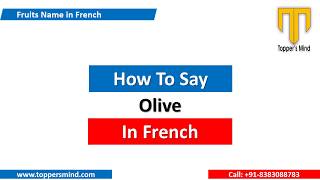 Olive in French  How to say Olive in French  French Pronunciation and Translation [upl. by Kurman655]