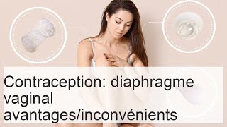 Diaphragme contraceptif  définition méthode et inconvénients [upl. by Highams]