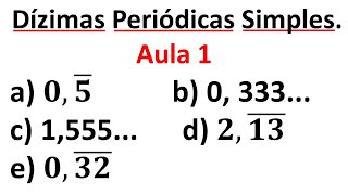 Aula 1 Dízimas Periódicas Simples  Encontre as frações geratrizes das dízimas periódicas [upl. by Akli]