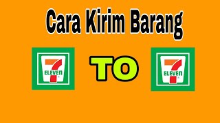 Cara kirim barang 7eleven to 7eleven [upl. by Ilujna]