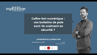 Coffrefort numérique  vos bulletins de paie sontils vraiment en sécurité [upl. by Ahseneuq]