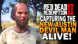 Capturing The Tree Devil Man Of New Austin Alive Red Dead Redemption 2 Secrets RDR2 [upl. by Ogirdor]