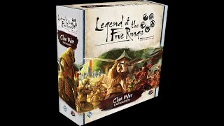 L5R Legend of the Five Rings LCG Clan War Unboxing Fantasy Flight Games [upl. by Onileba]