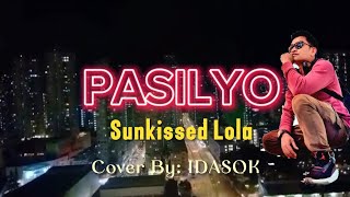 Pasilyo  Lyrics   Sunkissed Lola  Cover Song  IDASOK [upl. by Crystal]