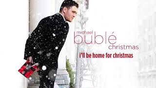 Michael Bublé  Ill Be Home For Christmas Official HD [upl. by Onyx]