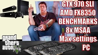 GTA V AMD FX 8350 Duel Gtx 970 SLI 1080p Ultra Settings 8x MSAA  BENCHMARK [upl. by Etty]