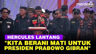 Keras Hercules Dukung Total PrabowoGibran Menang Kita Berani Mati [upl. by Kalil]