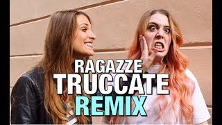 RAGAZZE TRUCCATE REMIX 💄 [upl. by Ahseel]