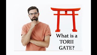 What is a Torii Gate [upl. by Eanore704]