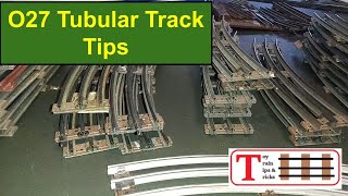 O27 Tubular Track Tips Building The New Layout [upl. by Roarke]