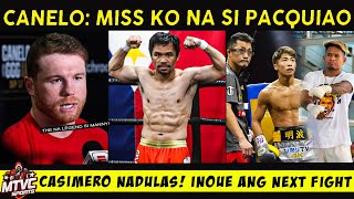 Canelo Ganda ng Mensahe kay PACQUIAO  Casimero Nadulas INOUE Next Fight [upl. by Isabeau]