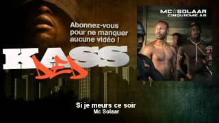 Mc Solaar  Si je meurs ce soir  Kassded [upl. by Tserof857]