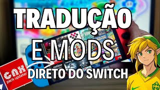 COMO INSTALAR TRADUÇÕES E MODS DIRETO DO SWITCH  SEM PC  SWITCH DESBLOQ [upl. by Erda188]